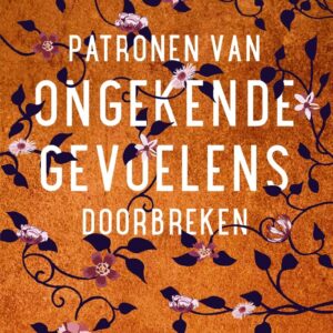 patronen-van-ongekende-gevoelens-doorbreken